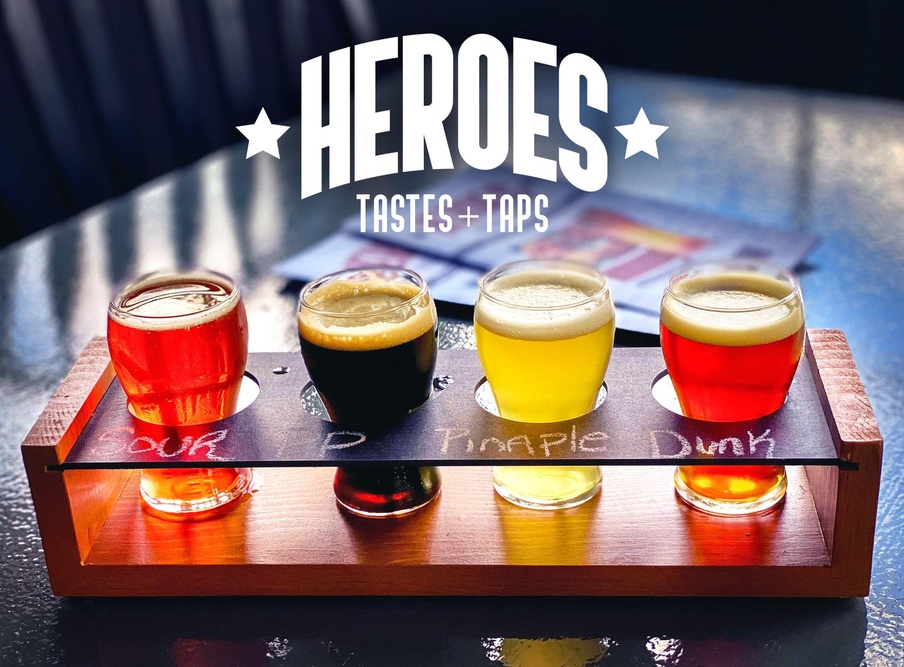 HEROES TASTES + TAPS
